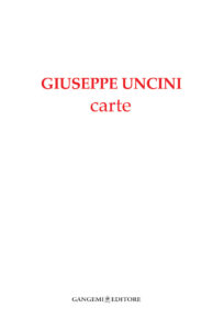 Giuseppe Uncini. Carte