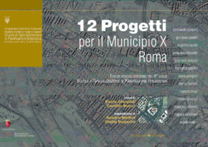 12 Progetti per il Municipio X Roma