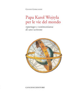 Papa Karol Wojtyla per le vie del mondo