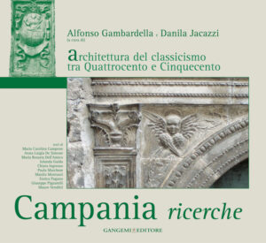 Architettura del classicismo tra Quattrocento e Cinquecento. Campania Ricerche