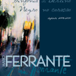 Mario Ferrante. Sinfonia di Berlino / Negro no coração