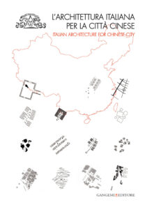 L’architettura italiana per la città cinese – Italian Architecture for chinese City