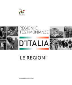 Le Regioni. Regioni e testimonianze d’Italia per il 150° anniversario