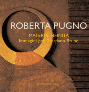 Roberta Pugno. Materia infinita