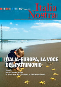 Italia Nostra 462/2011. Italia-Europa, la voce del patrimonio
