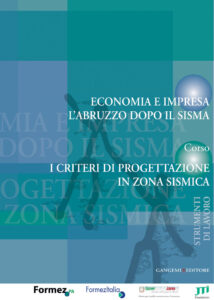 Economia e Impresa. L’Abruzzo dopo il sisma