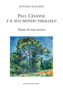 Paul Cezanne e il suo mondo parallelo