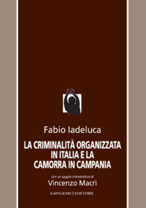 La Criminalità organizzata in Italia e la camorra in Campania