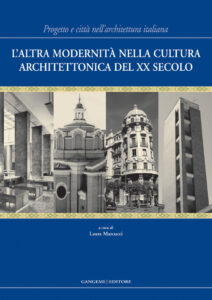 L’altra modernità nella cultura architettonica del XX secolo