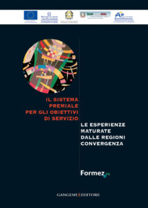 FORMEZ – Il sistema premiale per gli obiettivi di servizio. Le esperienze maturate dalle regioni convergenza