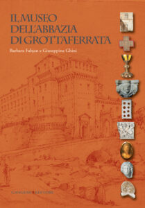 Il Museo dell’Abbazia di Grottaferrata