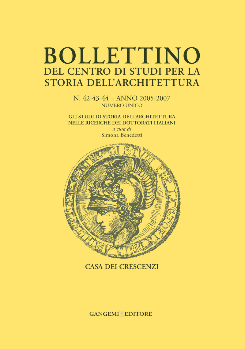 Bollettino del Centro di Studi per la Storia dell'Architettura n. 42-43-44/2005 - 2007