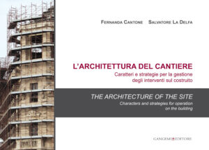 L’architettura del cantiere / The architecture of the site