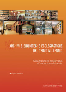 Archivi e biblioteche ecclesiastiche del terzo millennio – Archives and ecclesiastical libraries of the third millennium