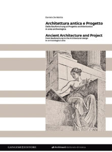 Architettura antica e Progetto – Ancient Architecture and Project