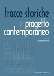 Tracce storiche e progetto contemporaneo