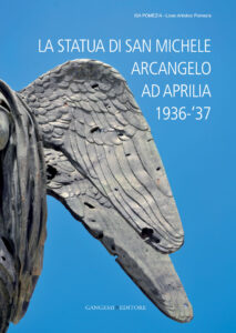 La statua di San Michele Arcangelo ad Aprilia 1936-‘37