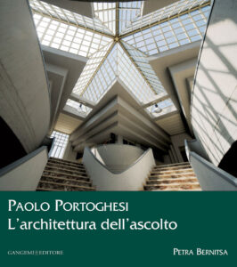 Paolo Portoghesi. L’architettura dell’ascolto