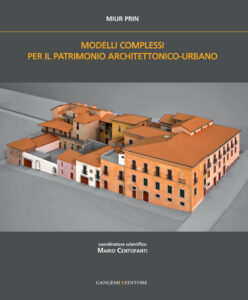 Modelli complessi per il patrimonio architettonico-urbano – Complex models for architectural and urban heritage