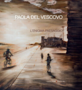 L’enigma paesaggio – The enigma landscape