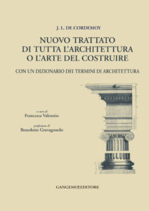 J.L. de Cordemoy. Nuovo trattato di tutta l’architettura o l’arte del costruire