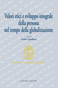 Valori etici e sviluppo integrale della persona nel tempo della globalizzazione