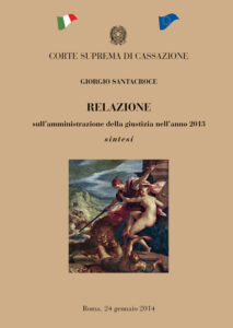 Corte Suprema Cassazione – Relazione sull’amministrazione della giustizia nell’anno 2013 – Sintesi