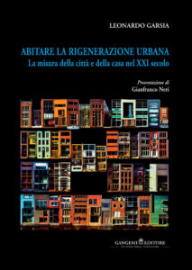 Abitare la rigenerazione urbana – Dwelling the urban rigeneration