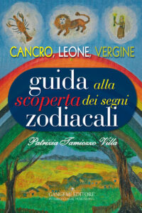 Guida alla scoperta dei segni zodiacali – Cancro, Leone, Vergine