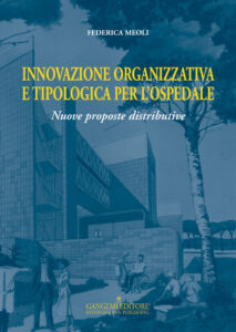 Innovazione organizzativa e tipologica per l’ospedale
