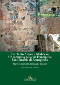 Fra Tardo Antico e Medioevo. Un santuario della via Francigena: Sant’Eusebio di Ronciglione