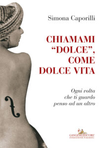 Chiamami “dolce”, come dolce vita