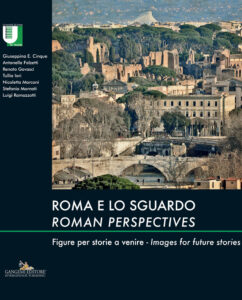 Roma e lo sguardo – Roman perspectives