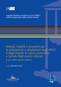 Metodi, modelli e strumenti per la misurazione e valutazione degli effetti e degli impatti di natura economica e sociale degli eventi culturali