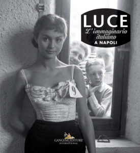 Luce. L’immaginario italiano a Napoli