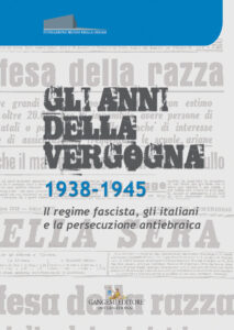 Gli anni della vergogna 1938-1945