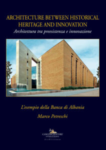 Architecture between historical heritage and innovation – Architettura tra preesistenza e innovazione