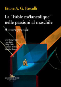 La “Fable mélancolique” nelle passioni al maschile