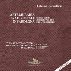 Arte muraria tradizionale in Sardegna / The art of traditional masonry construction in Sardinia