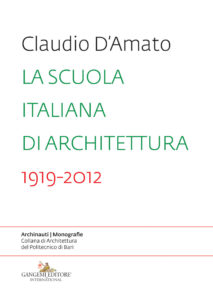 La Scuola Italiana di Architettura 1919-2012