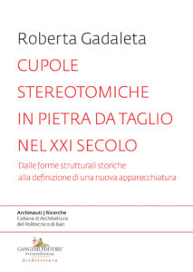 Cupole stereotomiche in pietra da taglio nel XXI secolo