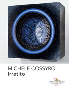 Michele Cossyro. Irretito