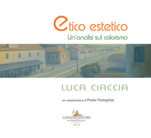 Luca Ciaccia. Etico estetico