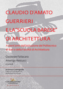 Claudio D’Amato Guerrieri e la “scuola barese” di architettura