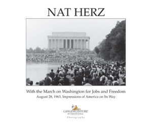 Nat Herz. With the March on Washington for Jobs and Freedom