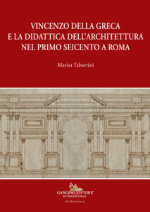 Vincenzo della Greca e la didattica dell’architettura nel primo Seicento a Roma