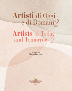 Artisti di Oggi e di Domani 2 / Artists of Today and Tomorrow 2