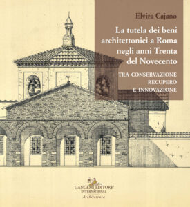 La tutela dei beni architettonici a Roma negli anni Trenta del Novecento