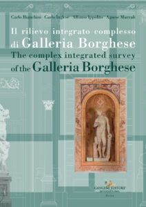 Il rilievo integrato complesso di Galleria Borghese / The complex integrated survey of the Galleria Borghese