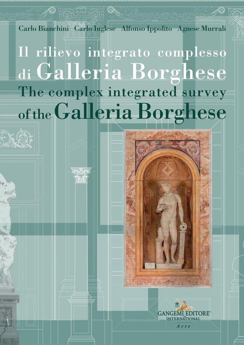 Il rilievo integrato complesso di Galleria Borghese / The complex integrated survey of the Galleria Borghese